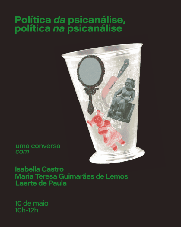 Politica da psicanálise, política na psicanálise (online)